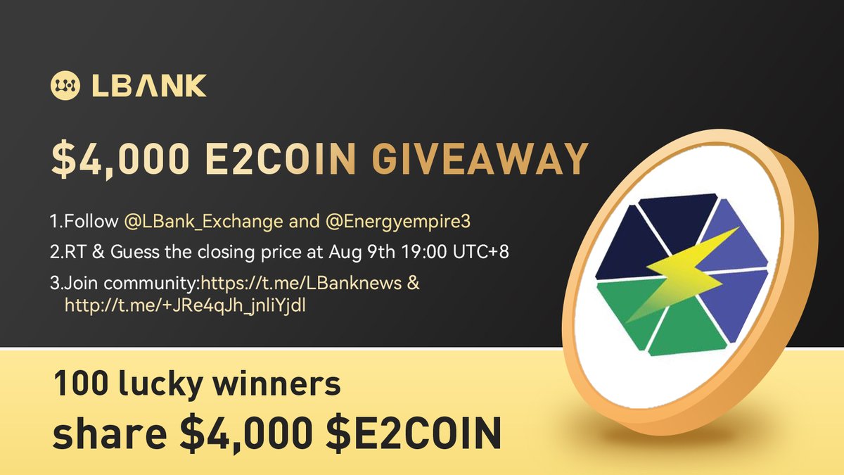 🎊 $E2COIN #Airdrop!

💎100 lucky winners share $4,000 $E2COIN
⭐Follow me &amp; <a href="/Energyempire3/">Energy empire</a>
⭐RT &amp; Guess the closing price at 19:00 on Aug 9th(UTC+8)
⭐Join: t.me/LBanknews &amp; t.me/+JRe4qJh_jnliY…
⭐Fill in: bit.ly/3BHnxzg
👉Trade: bit.ly/3Q44eV9
