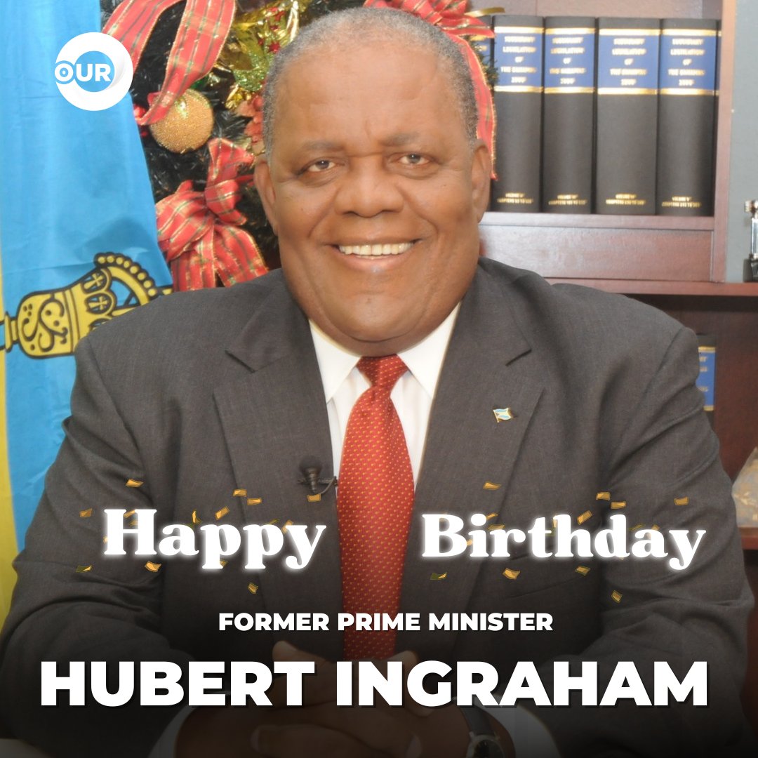 Our News Wishes Former Prime Minister Hubert Ingraham Happy Birthday! 