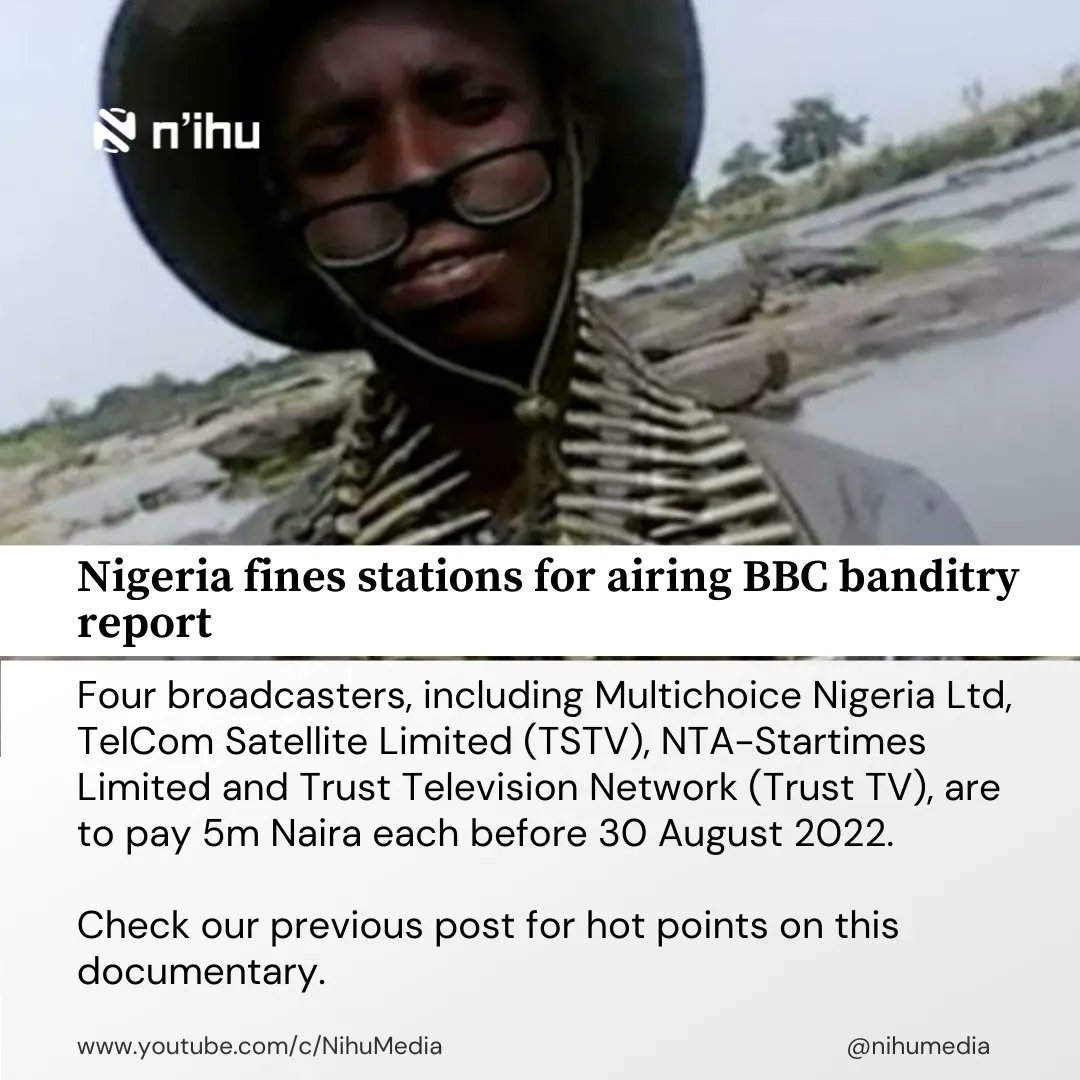 Nihumedia's tweet photo. Nigeria fines stations for airing BBC banditry documentary. https://t.co/NkqeMESfsd