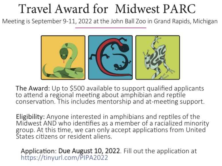 .<a href="/herpetALLogy/">herpetALLogy</a> is offering an award to help a member of a racialized minority group attend our September meeting. Up to $500 is available, including mentorship and at-meeting support. Applications are due Aug. 10. Apply here: tinyurl.com/PIPA2022
