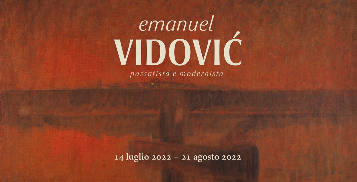 La Galleria d’Arte Moderna di Milano e il Padiglione Artistico di Zagabria presentano sino al 21 agosto 2022 la mostra "Emanuel Vidović – passatista e modernista". La prima importante rassegna italiana dedicata a Emanuel Vidović  (1870-1953), figura chiave del Modernismo croato.