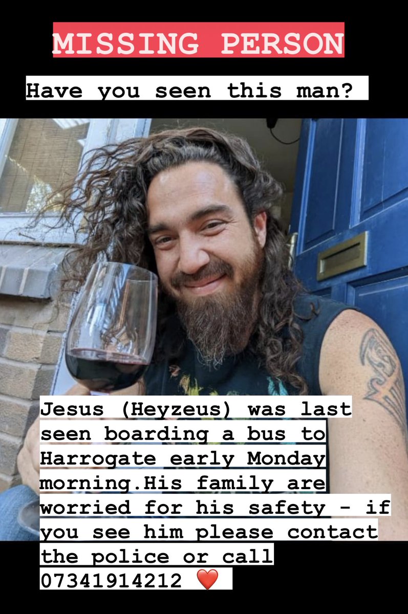 MISSING PERSON - Jesus (Heyzeus) was last seen boarding a bus from Leeds to Harrogate on Monday morning at 6.17am. His family are worried for his safety, if you see him please contact the police or the number below: