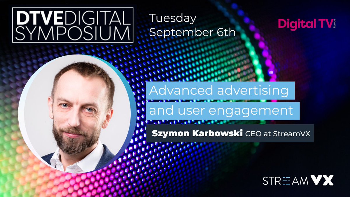 StreamvxPL's tweet photo. We are happy to be featured in @DigitalTVEurope Digital Symposium. Our CEO @SzymonKarbowski will look at the challenges of advanced advertising and user engagement. Save the date & stay tuned. https://t.co/kvE9dJcDl2 #StreamVX #SzymonKarbowski #DTVE https://t.co/W7Wni0ebTz