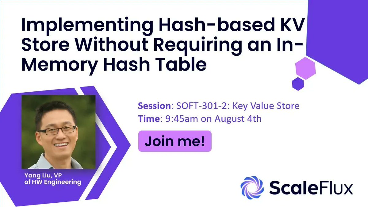 ScaleFlux's tweet image. 🎙️TALK TIME!🎙️Join our VP of Hardware Engineering Yang Liu today at 9:45am to hear about implementing hash-based #KVStore without an in-memory #HashTable