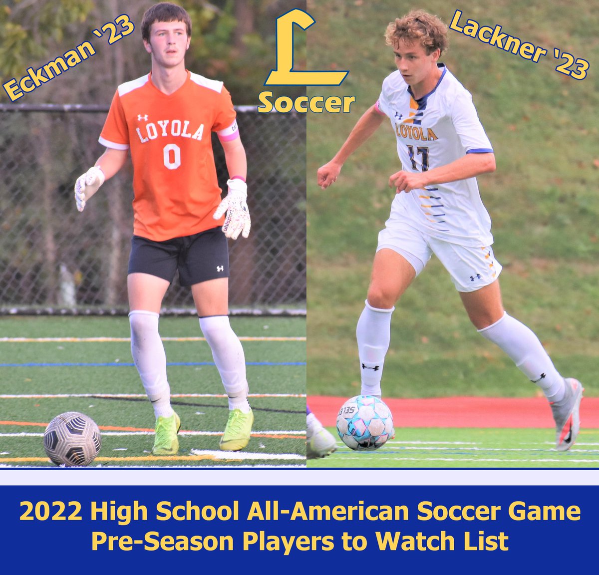 SoccerDons's tweet image. 🚨 👀 Seniors Jordy Eckman &amp;amp; Landon Lackner added to pre-season players to watch list!🔥The list was created by High School All-American Soccer Game. 🔵🟡⚽️ #sznloading⏳ #RDR #AMDG