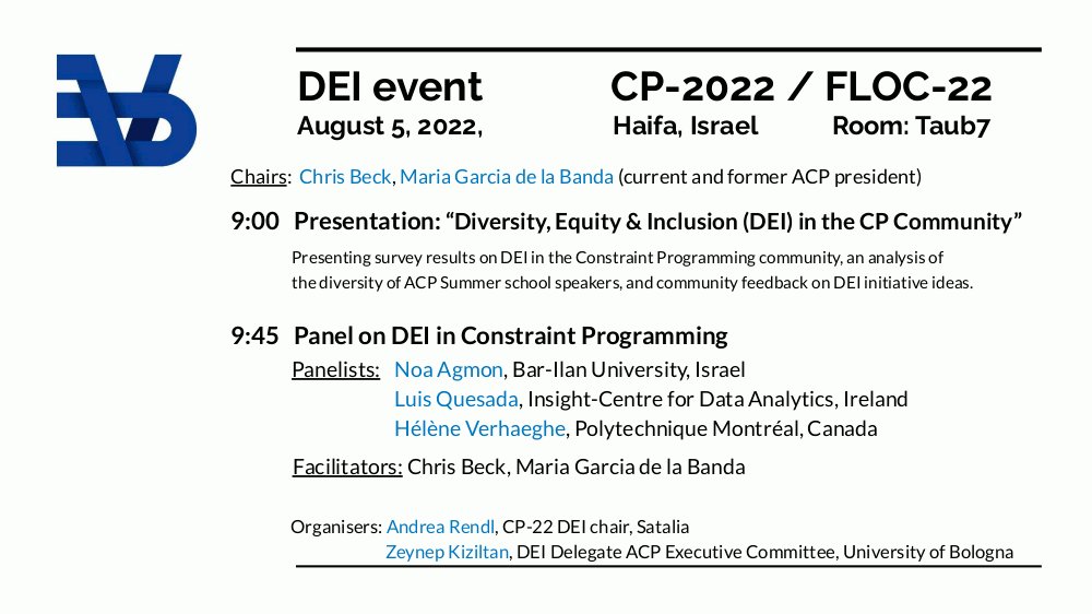 Don't miss tomorrow's special event on Diversity, Equity and Inclusion (DEI) & the Constraint Programming community @cp_conf @FLoC2022 ! We'll share very interesting results and have a strong panel with Helene Verhaeghe @helenelnx, Luis Quesada & Noa Agmon. #floc22 #cp2022 #dei