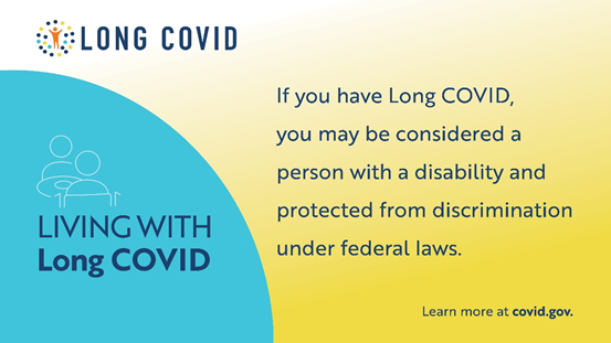 If you have #LongCOVID, you may be protected from disability discrimination under federal law. Find more information at COVID.gov.