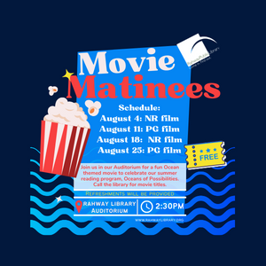 The Rahway Public Library Summer Movie Matinees continues through the month of August. We will be showing a movie at 2:30 pm every Thursday afternoon in our auditorium. Dates and ratings are listed below. For movie titles please visit the RPL website or call the library.