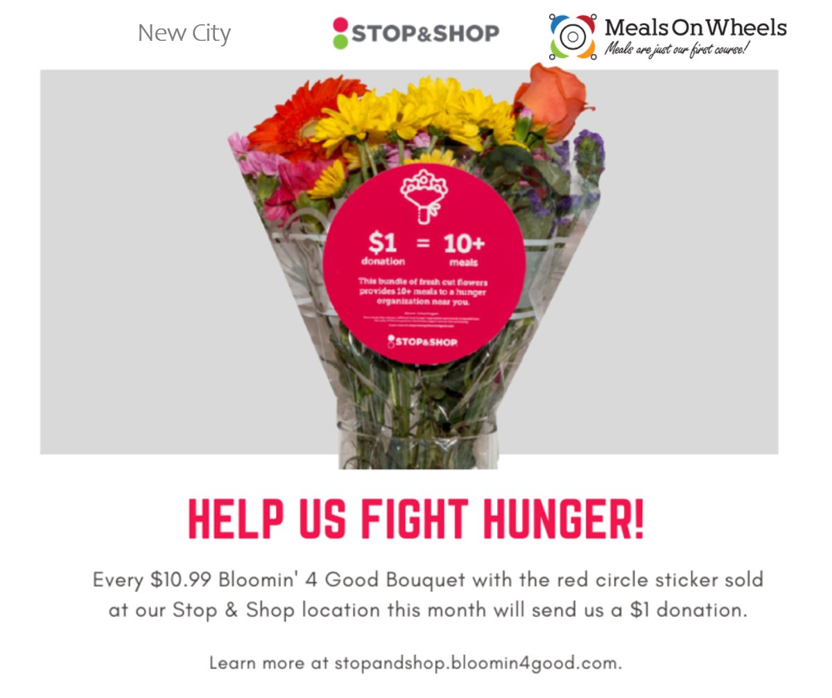 Don't let August get away before stopping by Stop &amp; Shop in New City, and pick-up a Bloomin' 4 Good Bouquet -- for every bouquet sold this month $1 goes to Meals on Wheels of Rockland. Thank You!