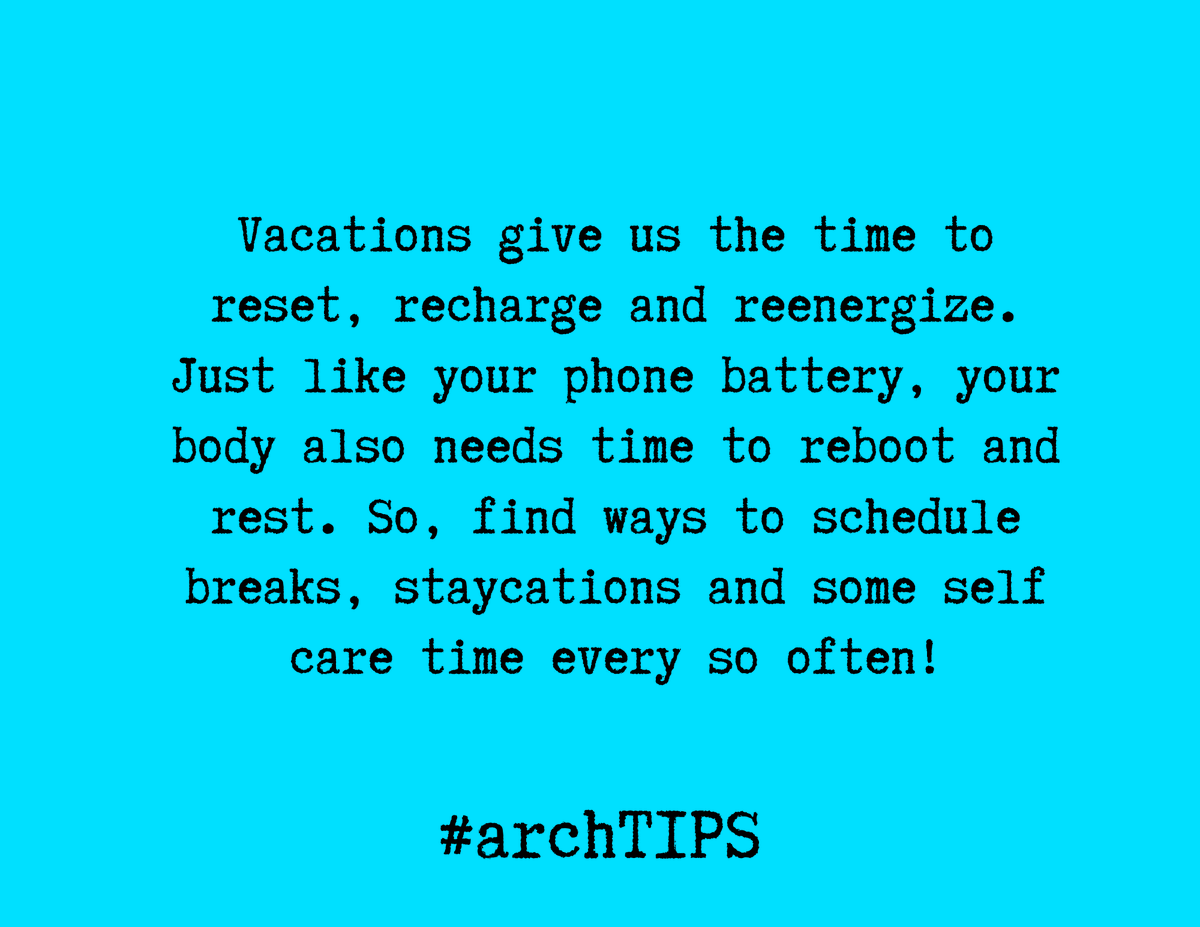 ArchithNEWS's tweet photo. [the ARCH way: arch TIPS] "Vacations give us the time to reset, recharge and reenergize. Just like your phone battery, your body also needs time to reboot and rest. So, find ways to schedule breaks, staycations and some self care time every so often!"

#archtips https://t.co/3nXp7mnrks
