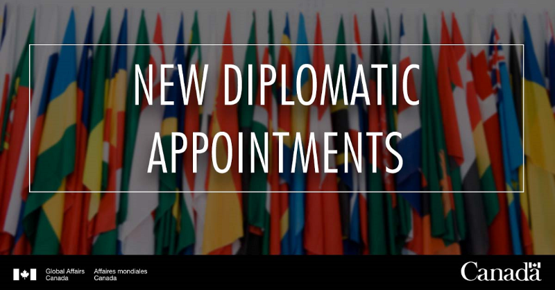 GAC_Corporate's tweet photo. The Honourable Mélanie Joly, Minister of Foreign Affairs, today announced the following diplomatic appointments ⬇️