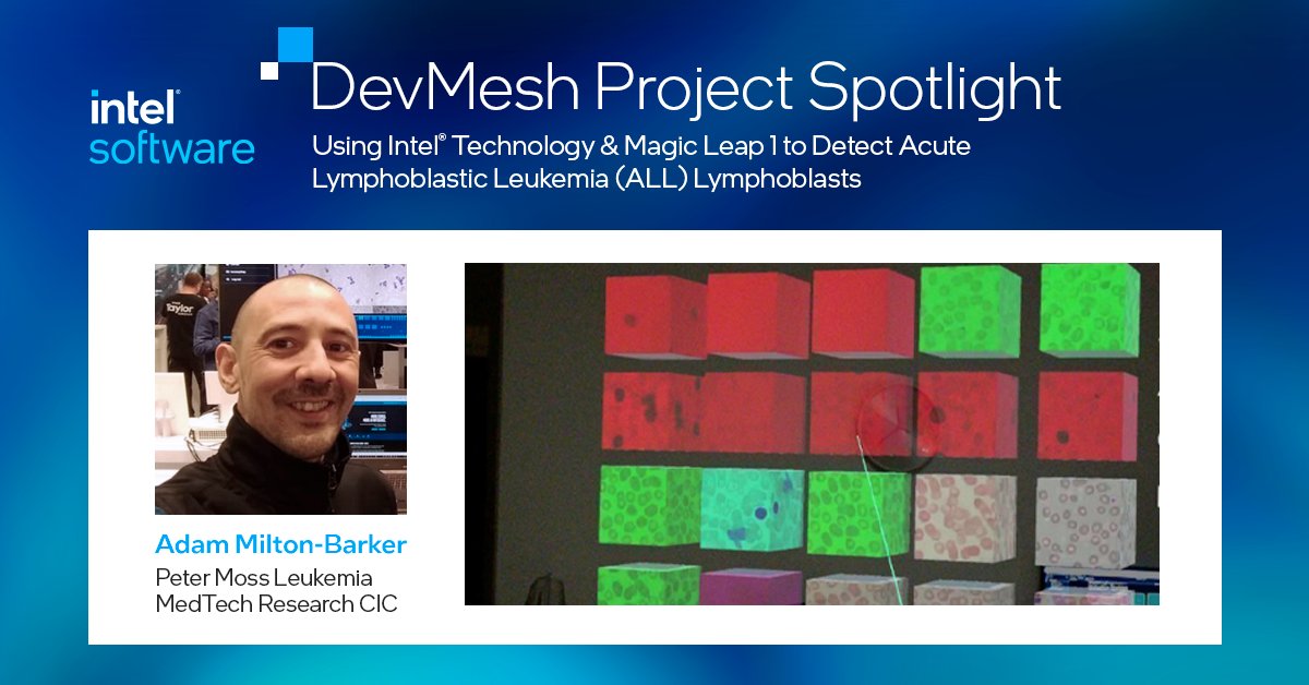 Intel #DevMesh brings developers together to share their latest work. Join today and see this project by <a href="/AdamMiltonBarkr/">Adam Milton-Barker</a> using Intel technology with Magic Leap 1 to classify Acute Lymphoblastic Leukemia Lymphoblasts in blood samples. intel.ly/3cki8DE