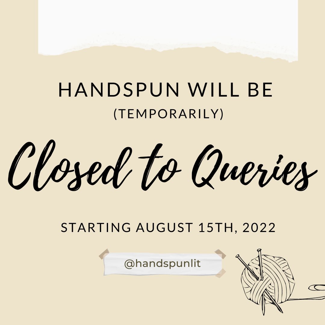 HandspunLit's tweet image. In order to respond to everyone in a timely manner, Handspun is temporarily closing queries starting August 15th. A huge thank you to everyone who has taken the time to send in their queries, and we appreciate everyone’s patience with the transition to our new system!