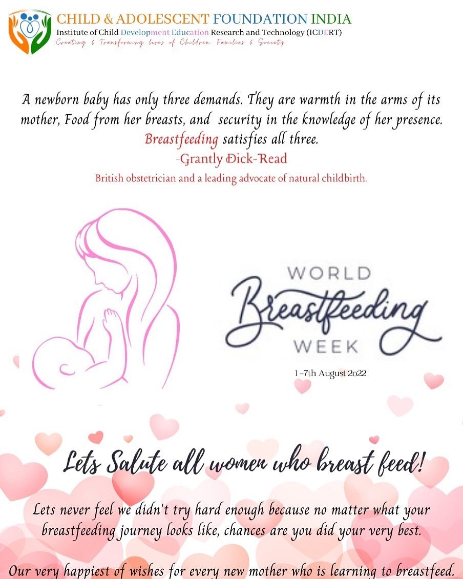“A Babynursing at a mother’sbreast is an undeniableaffirmation of our rootedness in nature-DAVIDSUZUKI 
TheChild&AdolescentFoundationIndia celebrating”World’s breastfeeding week”OurFunfilled learning on breastfeedswill happenthroughout this month-Follow us inInstagram forupdates