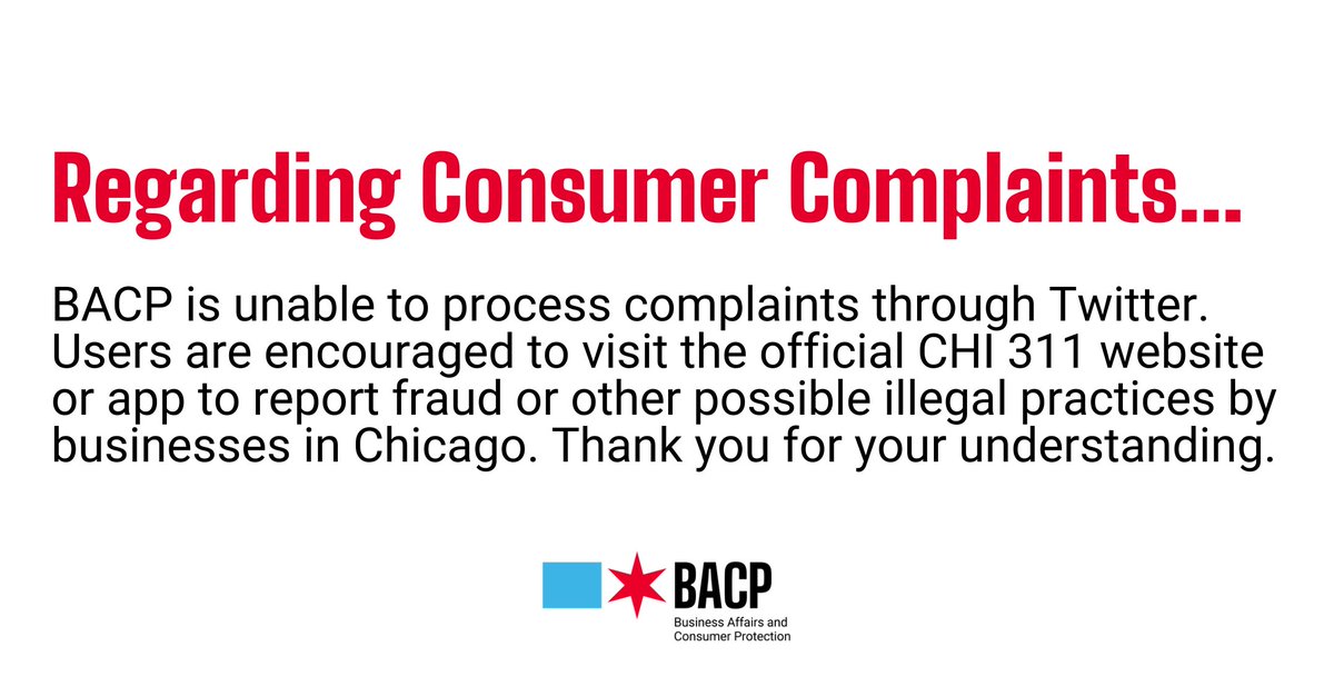 ChicagoBACP's tweet image. Resources to file official complaints in Chicago:

1. Call 311
2. Download the CHI311 app
3. Visit 311.Chicago.gov to file online
4. Visit Chicago.gov/ConsumerProtec… for a list of local, state and federal resources to help with circumstances not under BACP&apos;s authority.