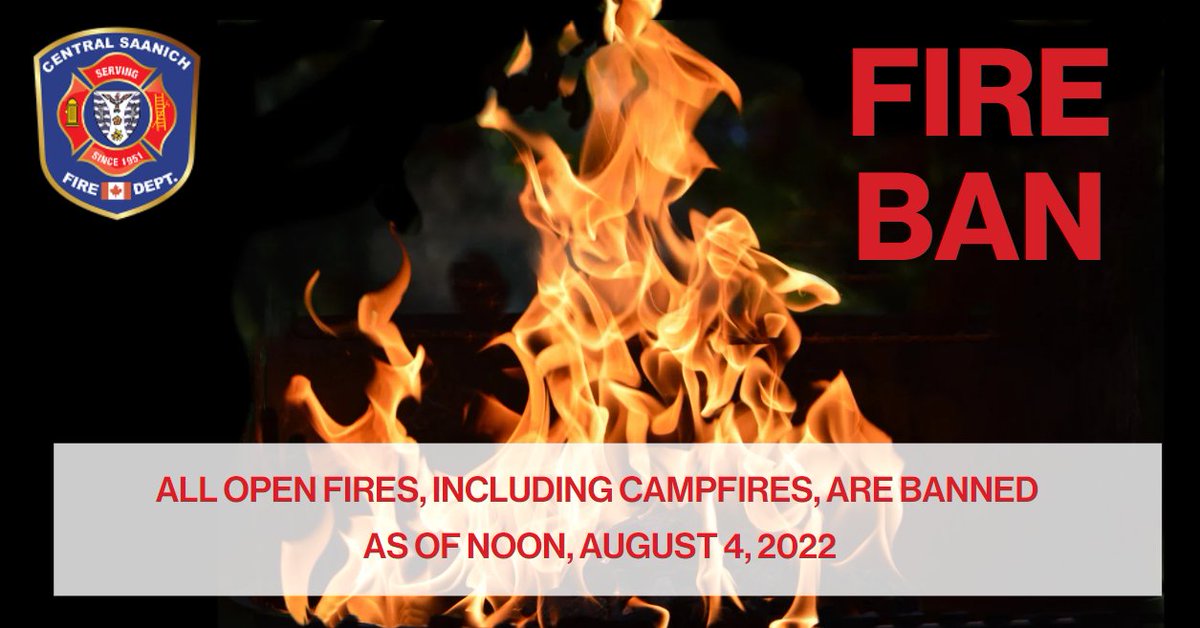 CSaanichFire's tweet image. All open fires, including campfires &amp;amp; recreational fires are banned as of noon today. Propane fires are still permitted as long as they are CAS or ULC approved and the flame height is less than 15cm. #BeSafe #CSaan