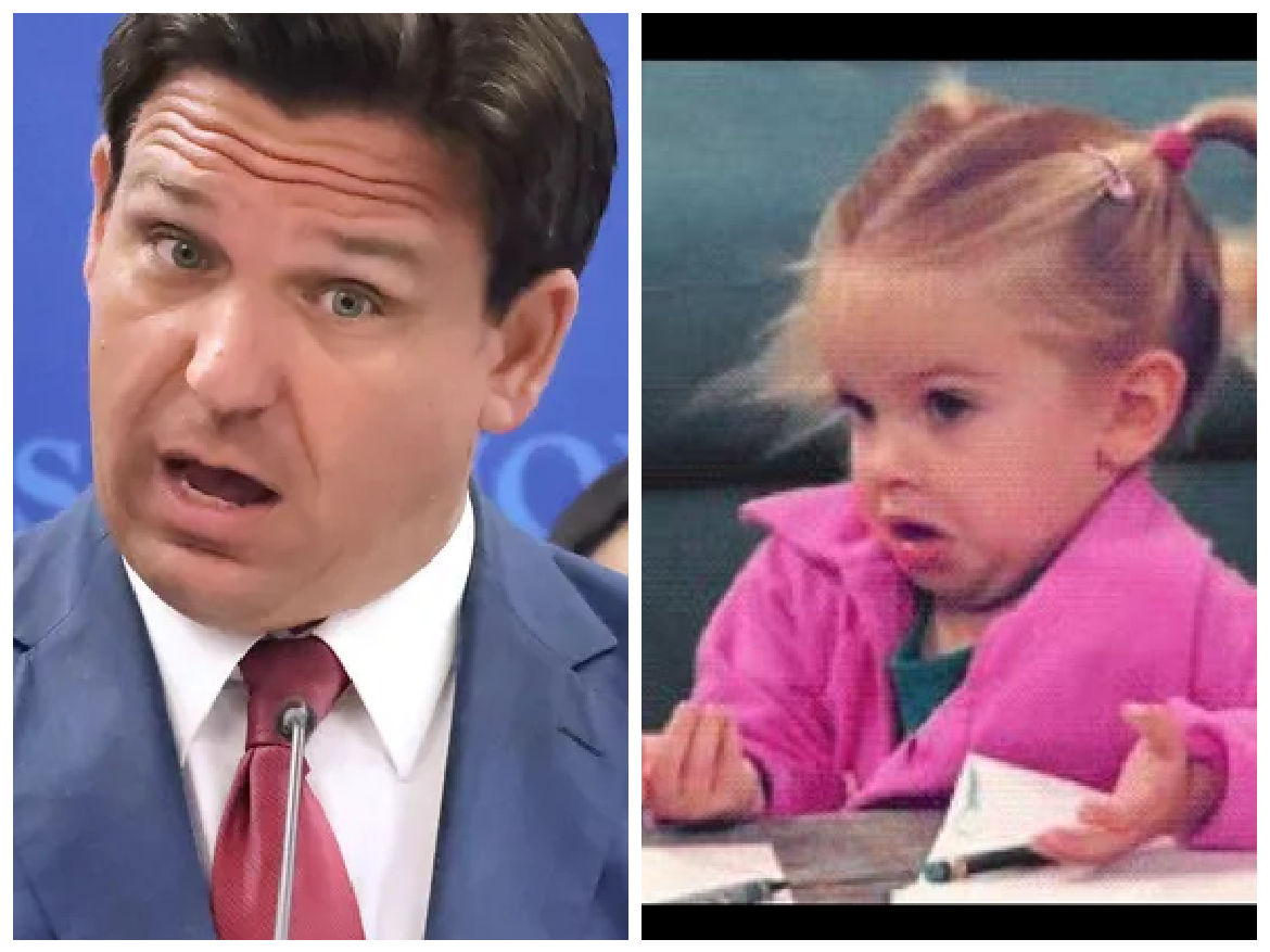 Saw a photo of Ron Desantis in the news today, and it  reminded me of something... oh, yeah...