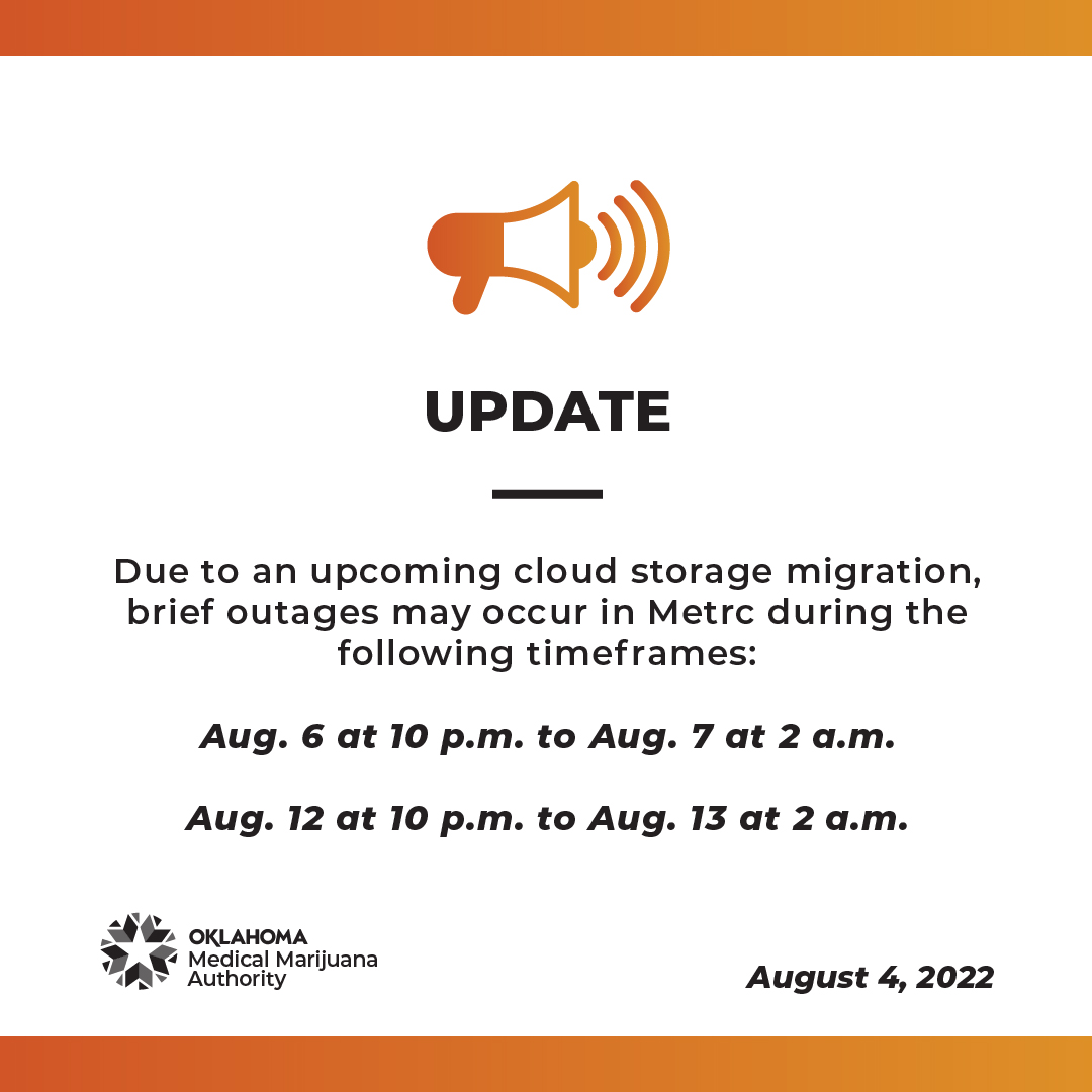 OMMAOK's tweet image. Business licensees: Please be aware there will be brief @Official_Metrc outages overnight the next two weekends during data migrations. There&apos;s no action required by you. Find the latest on the statewide seed-to-sale tracking system on our website: oklahoma.gov/omma/businesse…