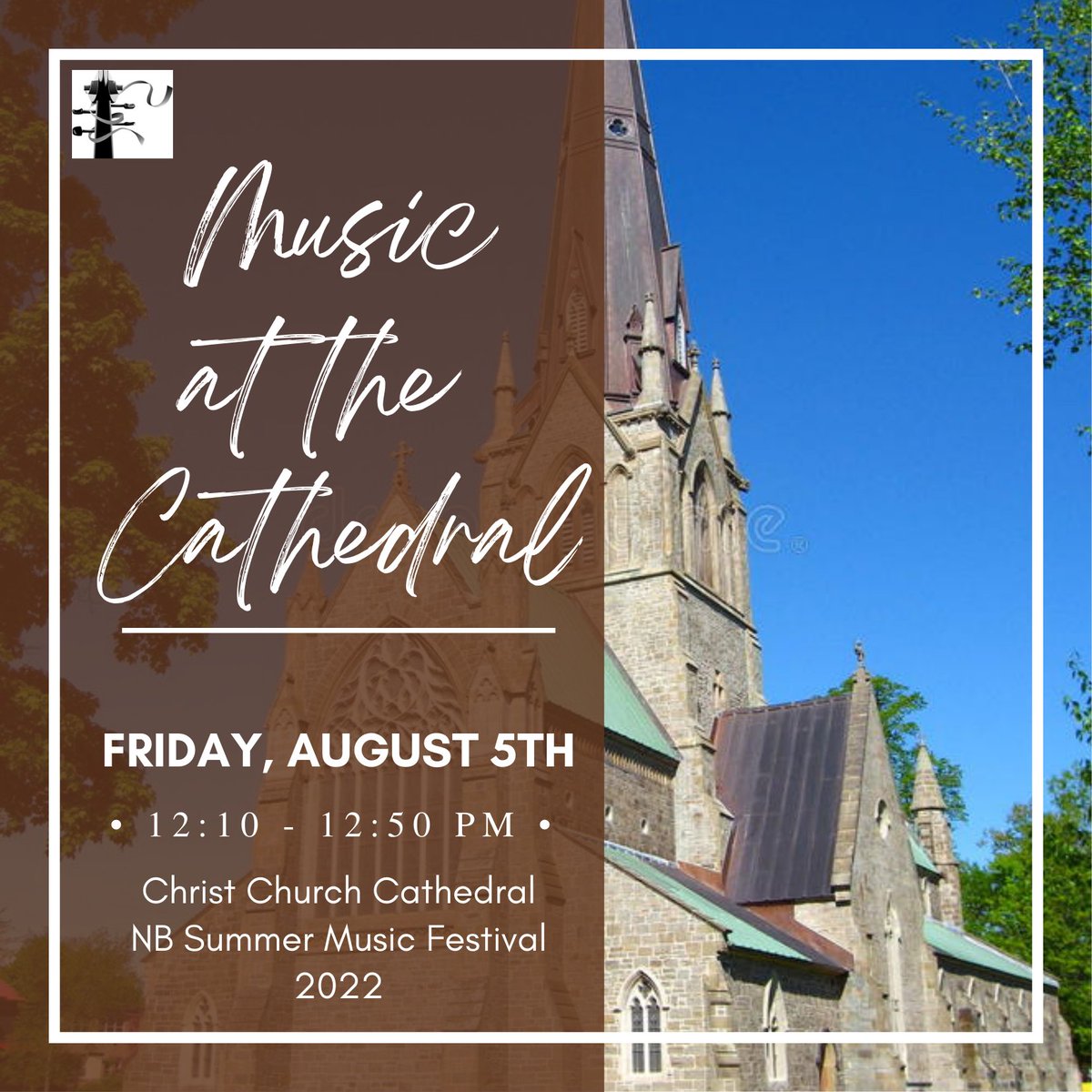 Always very popular, this year’s NBSMF concert at Christ Church Cathedral will be held Friday, August 5th at noon (12:10 - 12:50 PM ). 
Christ Church Cathedral encourages the wearing of face masks as a way of showing care for others.