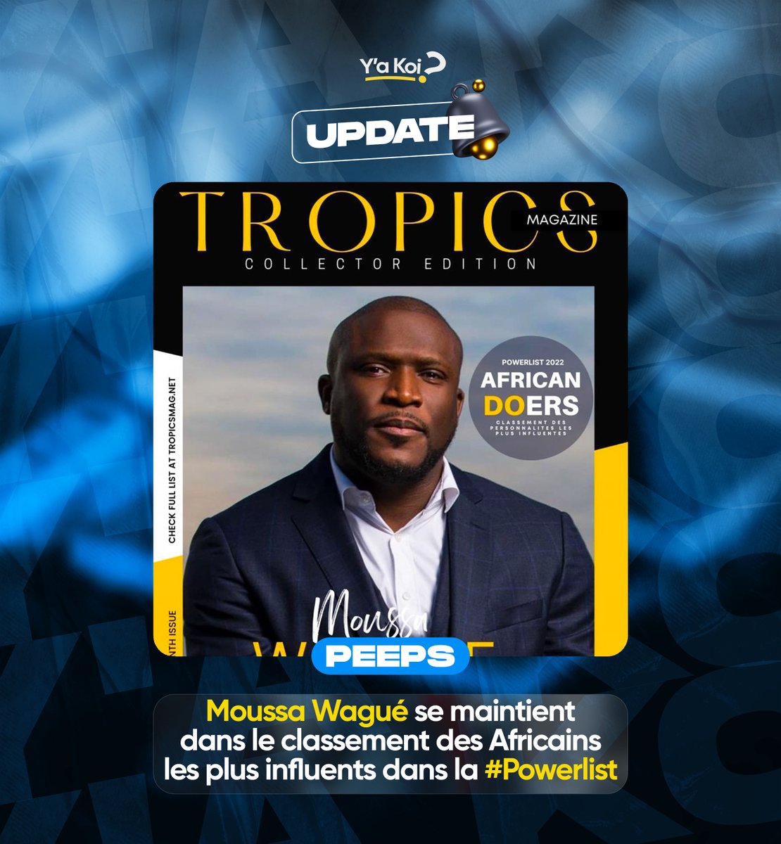 yakoimedia's tweet photo. 🔄[UPDATE PEEPS 🎵]
Moussa Wagué se maintient dans le classement des Africains les plus influents dans la #POWERLIST 

M. Moussa Wagué, PDG de #Keyzit Group est nommé pour la deuxième année consécutive dans la #POWERLIST du magazine sud-africain Tropics Magazine ! https://t.co/3LlHJBbWlL