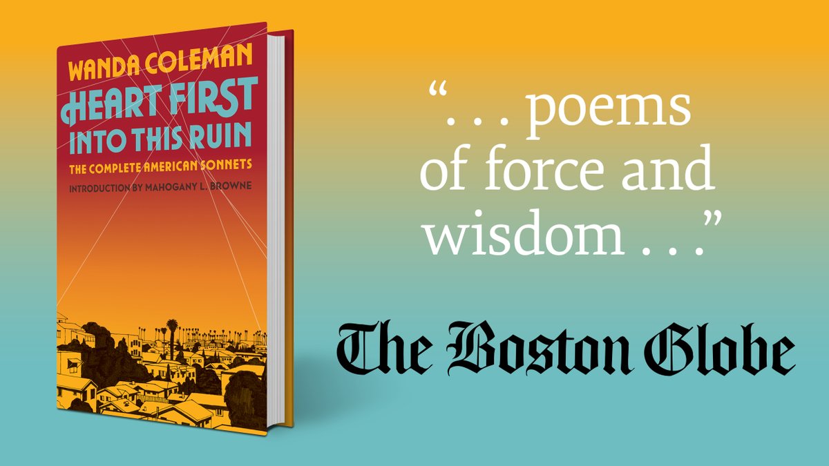 blacksparrowprs's tweet photo. @BostonGlobe marvels at Wanda Coleman's HEART FIRST INTO THIS RUIN: “These are poems of force and wisdom . . . they are not cynical, but they do tell it how it is.” https://t.co/IK4L3mtS3r  @mobrowne @ninamaclaughlin https://t.co/ZJBvNTZx5c