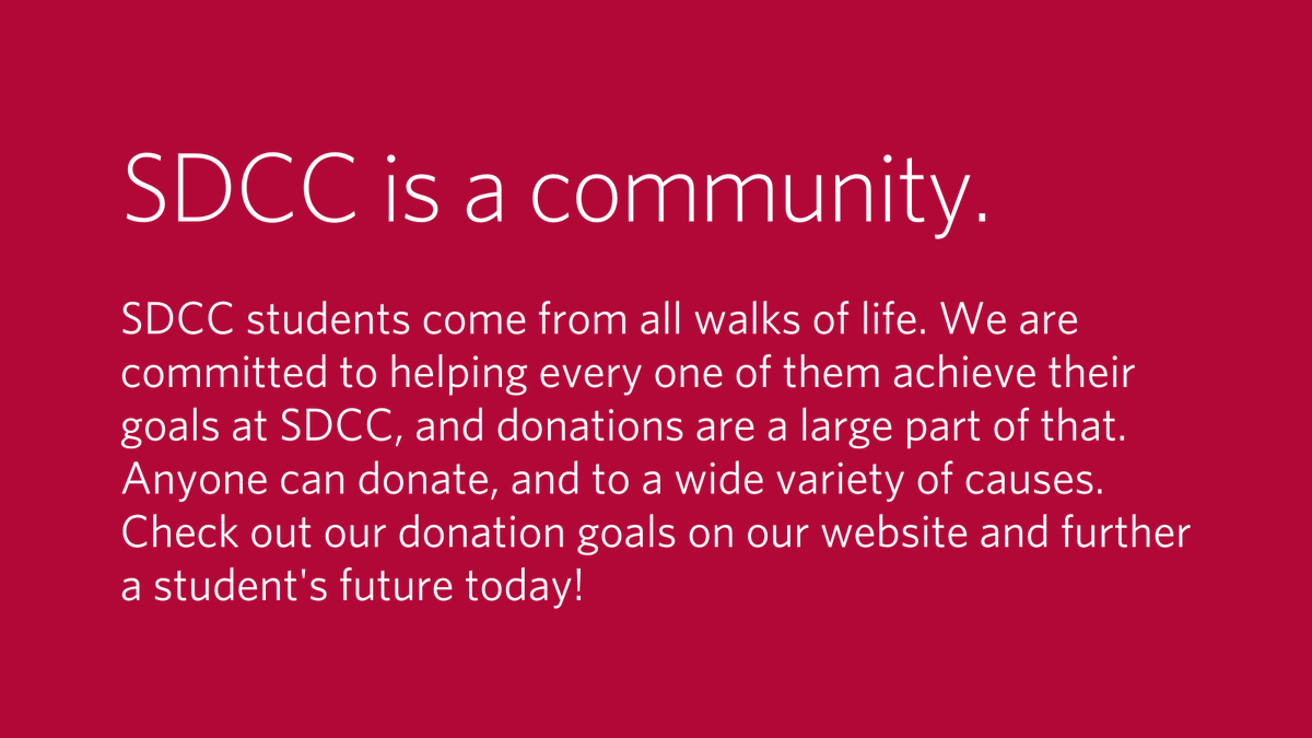 SDCC students come from all walks of life. We are committed to helping each one achieve their goals. Donations play a large part, see how you can help at sdcity.edu/about/foundati…

#nonprofit #education #fundraising #community #college #donate #scholarship #sandiego