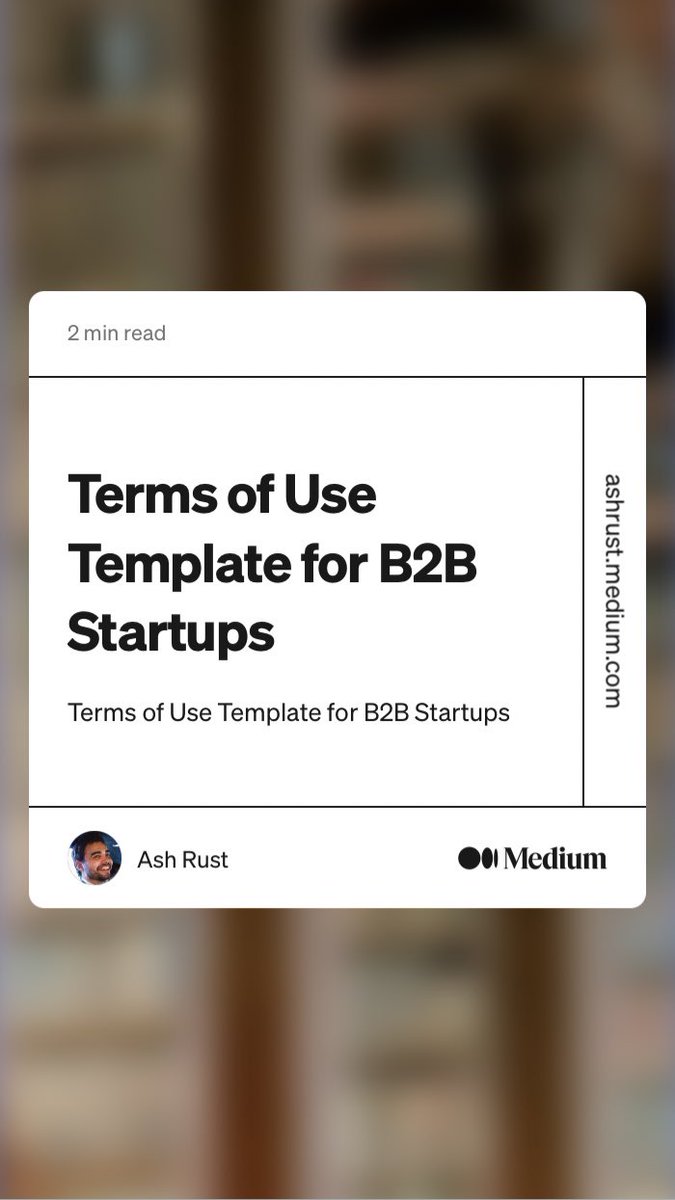 “Terms of Use Template for B2B Startups” by Ash Rust
link.medium.com/axsfvvgoesb …very useful advice with inclusion of a template.  Thank you ⁦<a href="/AshRust/">Ash Rust</a>⁩ and ⁦<a href="/sterlingroadvc/">Sterling Road</a>⁩!