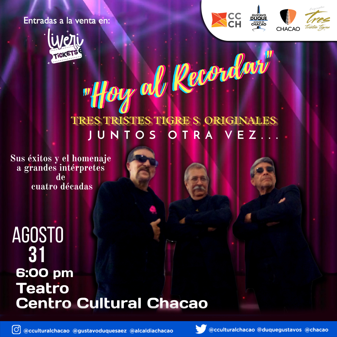 Tres Tristes Tigres Originales
El grupo vocal ícono de los 70's, llega al Centro Cultural Chacao regresa con sus éxitos y el homenaje a grandes intérpretes de cuatro décadas,
🎟️Entradas disponibles a través de la app de <a href="/liveri/">liveri</a>.ve y en la taquilla del teatro.