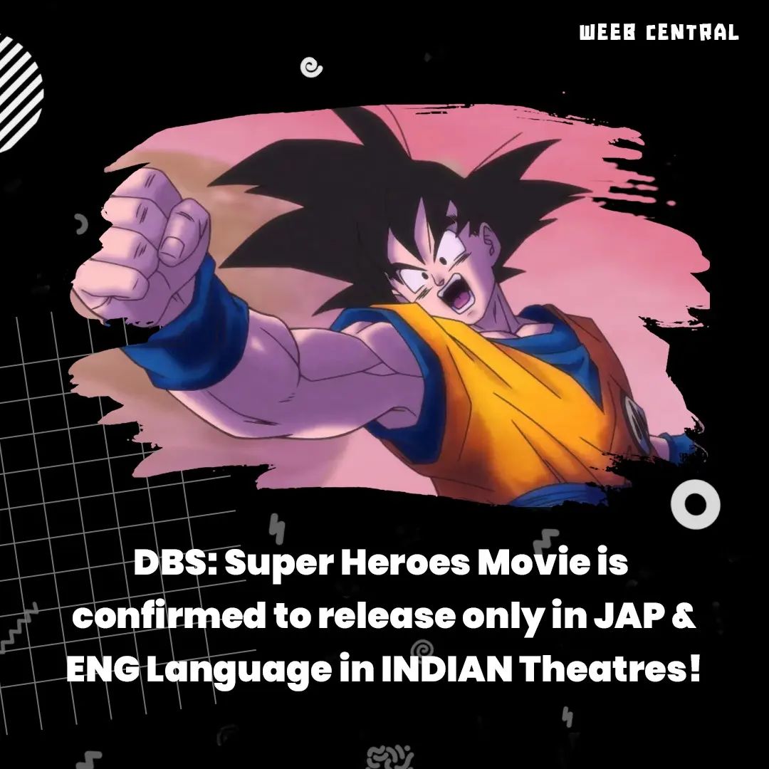 Dragon Ball Super: Super Hero Confirms When The Anime Movie is Coming to  India