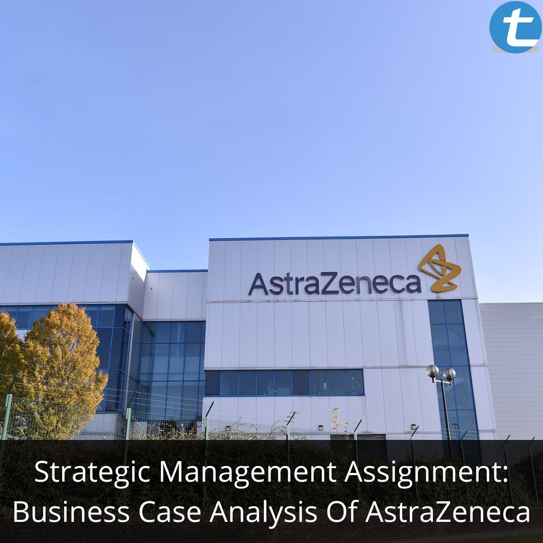 totalassignment's tweet image. #StrategicManagement Assignment: Business Case Analysis Of #AstraZeneca
Read More: bit.ly/3JDYvmz