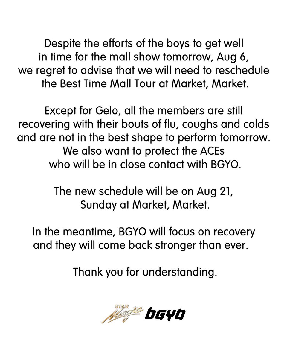 StarMusicPH's tweet photo. [IMPORTANT ANNOUNCEMENT]

On @bgyo_ph’s #BestTime Mall Tour:
“Despite the efforts of the boys to get well in time for the mall show on Aug 6, we regret to advise that we will need to reschedule...”

New sched will be on Aug 21.

Prayers up for our @BGYO_members 🙏🏽
#BGYO https://t.co/twrNJqnhAa