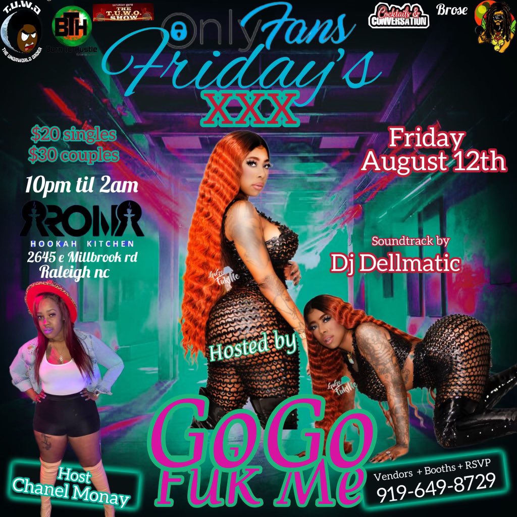 GoGoFukMe3x's tweet photo. #onlyfans #fridays 
Hosted by xxx @gogofukme3x 
Adult ent 
🎶 by @djdellmatic 
Vendors &amp; Booths contact 9196498729 or hit dm 
#tuwo 
10pm-2am https://t.co/Ph1WyQsMj6