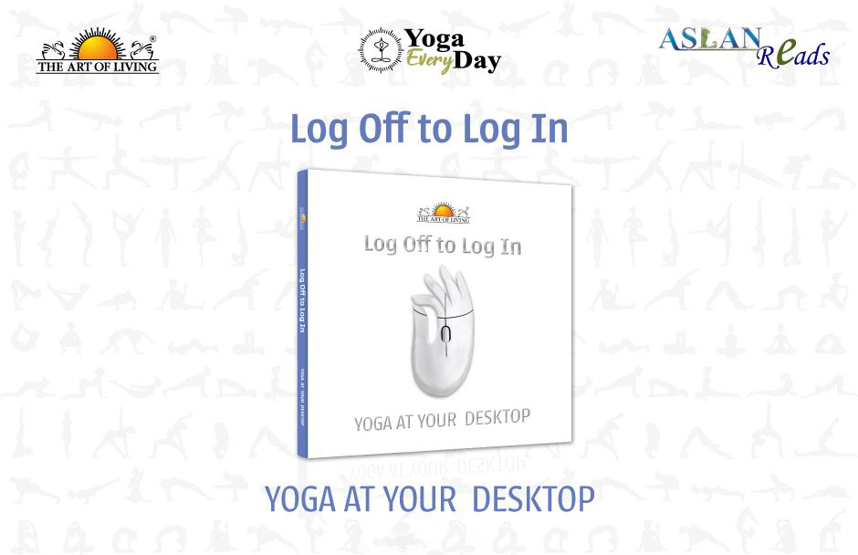 Aslanpublishing's tweet photo. LOG OFF TO LOG IN-YOGA AT YOUR DESKTOP
Working hours can’t be reduced but energy levels can be increased. #SriSriRavishankar brings you easy techniques in this book to keep your body and mind in good working condition. All of this, right at your work station!
#SSRavishankar #yoga https://t.co/Yve5yCY2bR