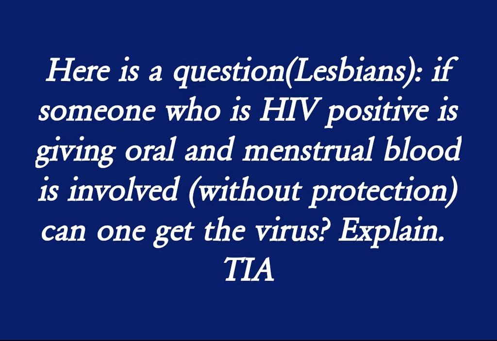 Fahe_K's tweet photo. Here is a question(Lesbians): if someone who is HIV positive is giving oral and menstrual blood is involved (without protection) can one get the virus? Explain.
#QueerFiedSpacKe https://t.co/yb4HsSBepo