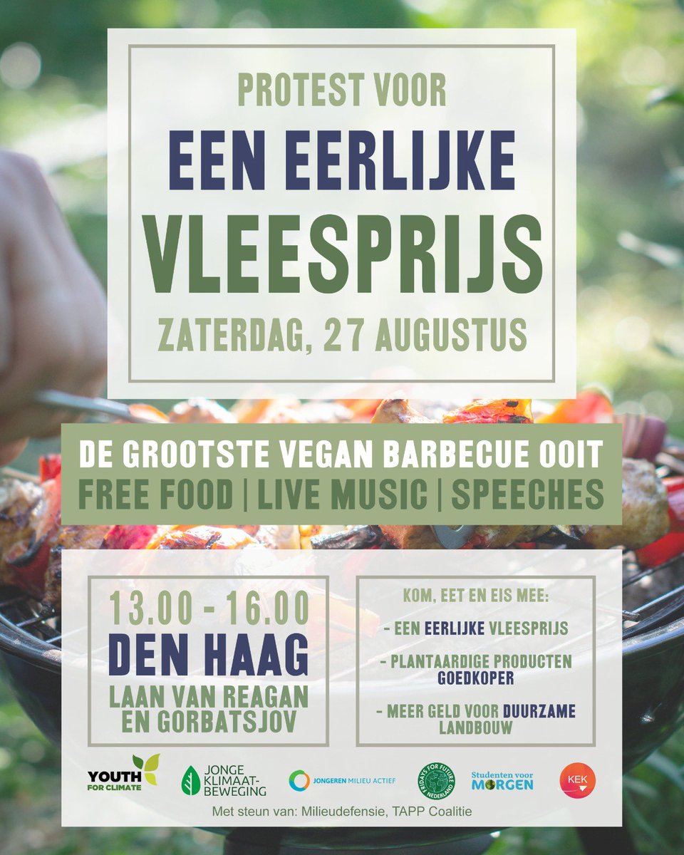 Youth for Climate NL (@youth4climatenl) on Twitter photo Join onze VEGAN protest-BBQ op 27 augustus! Wij eisen een eerlijke vleesprijs. Meer info:? Check: youthforclimate.nl!
#bbq #vegan #protest Join onze VEGAN protest-BBQ op 27 augustus! Wij eisen een eerlijke vleesprijs. Meer info:? Check: youthforclimate.nl!
#bbq #vegan #protest