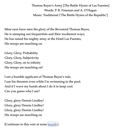 Apparently there was a series of Bayesian statistics conferences in Spain starting in the late 1970s, and they had a tradition of cabaret songs about how great Bayes' theorem is
