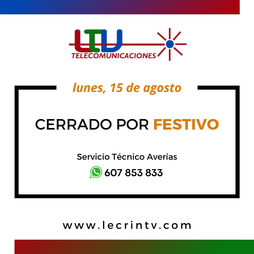 LtvTelecom's tweet image. RECUERDA❗️ El lunes 15 de agosto nuestra oficina permanecerá cerrada con motivo del festivo nacional. 
Para averías estará disponible el servicio técnico.
📱 Servicio técnico: 607 853 833
¡Puedes seguir consultando nuestros productos en nuestra web!
💻 lecrintv.com