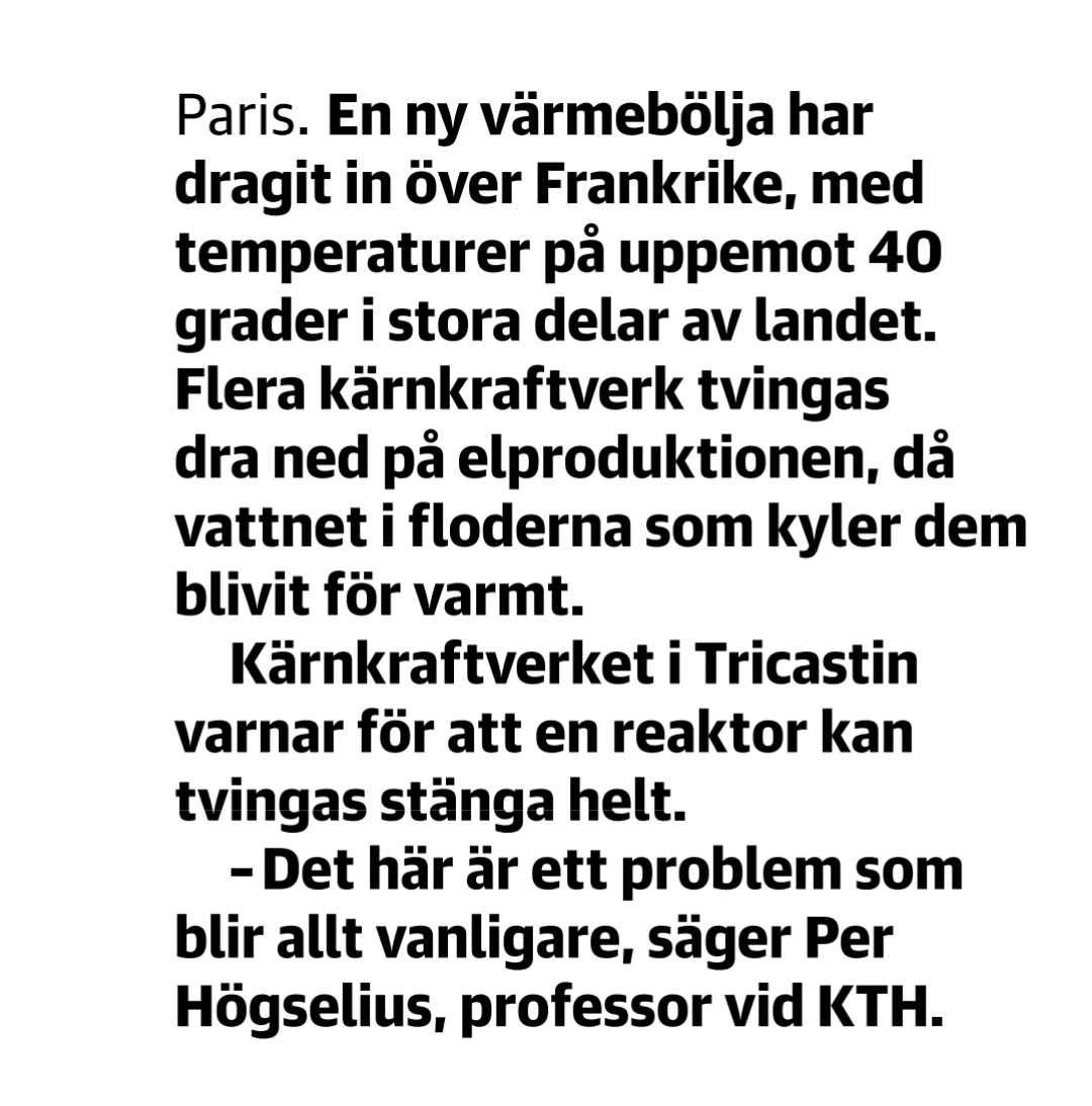 Kärnkraften måste regleras ner för kylvattnet i åar, floder och hav är för varmt. Realitet i Frankrike nu, <a href="/PeterAlestig/">Peter Alestig also at bsky</a> visar i sin bok hur nära det redan varit också i Sverige.