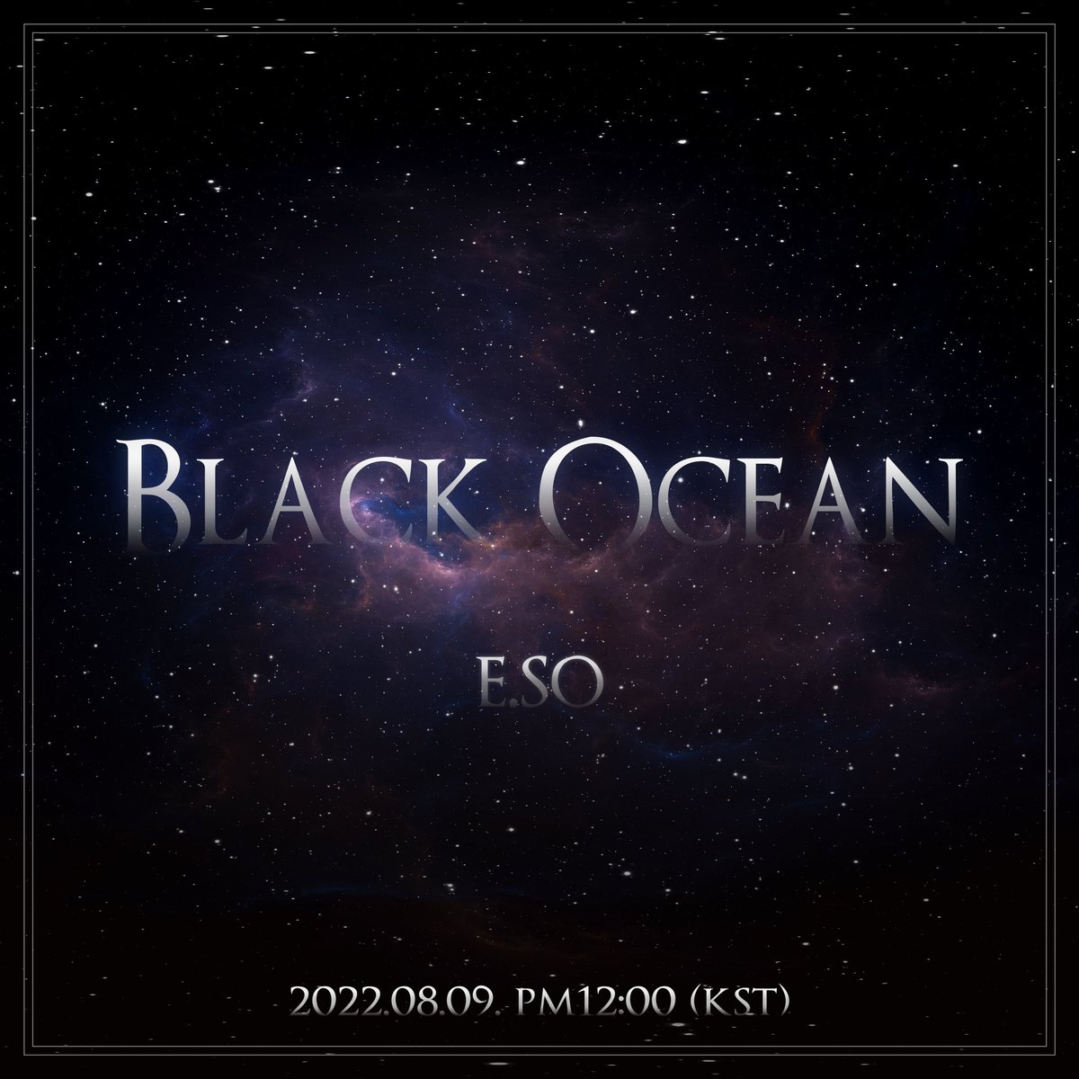 ESOofficial_'s tweet photo. https://t.co/shtLvkxGxW - Black Ocean 
2022.08.09 PM12:00 (KST)

Coming soon🔥🔥🔥 https://t.co/lUpcyv5DxP