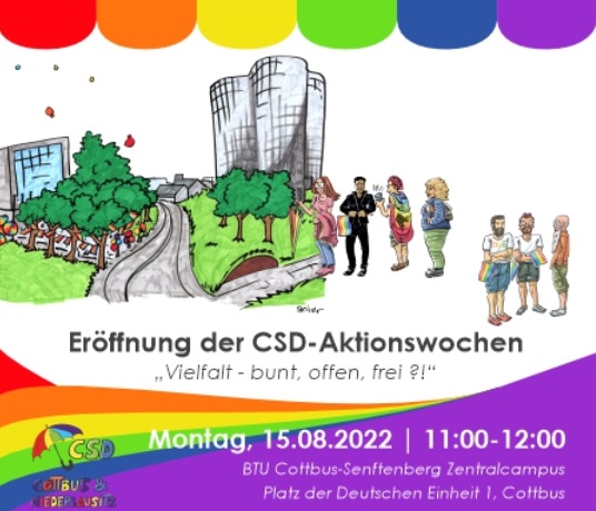 BTU_CS's tweet photo. Eröffnung der CSD-Aktionswochen 2022: 15.08.2022 | 11 - 12:00 Uhr
🔴🟠🟡🟢🔵🟣
Die BTU Cottbus-Senftenberg übernimmt auch in diesem Jahr wieder die Eröffnung der #CSD-Aktionswochen am Zentralcampus. 
Für gegenseitigen Respekt und Akzeptanz!
➡️https://t.co/KJgYH5IHZy
#CSDCottbus https://t.co/d3sPAddiTL