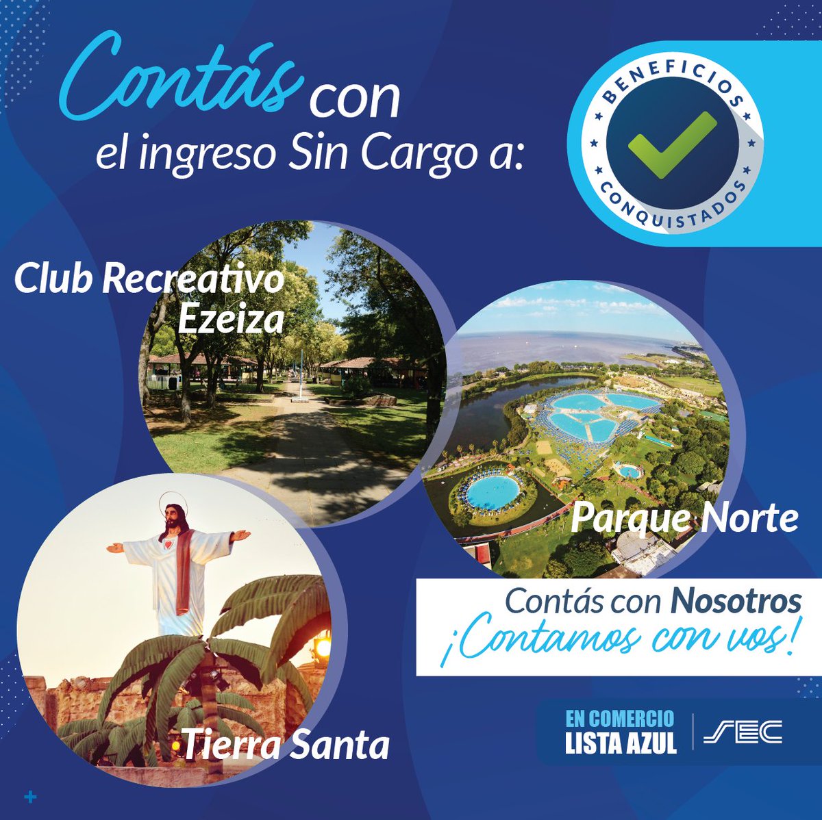 BENEFICIO CONQUISTADO POR LISTA AZUL: En comercio. ¡Contás con acceso a Club Recreativo Ezeiza, Parque Norte y Tierra Santa SIN CARGO! 

Además, contás con tarifas preferenciales en Parque Norte para alquiler de canchas y clases y pileta en temporada de verano

¡Contamos con vos!