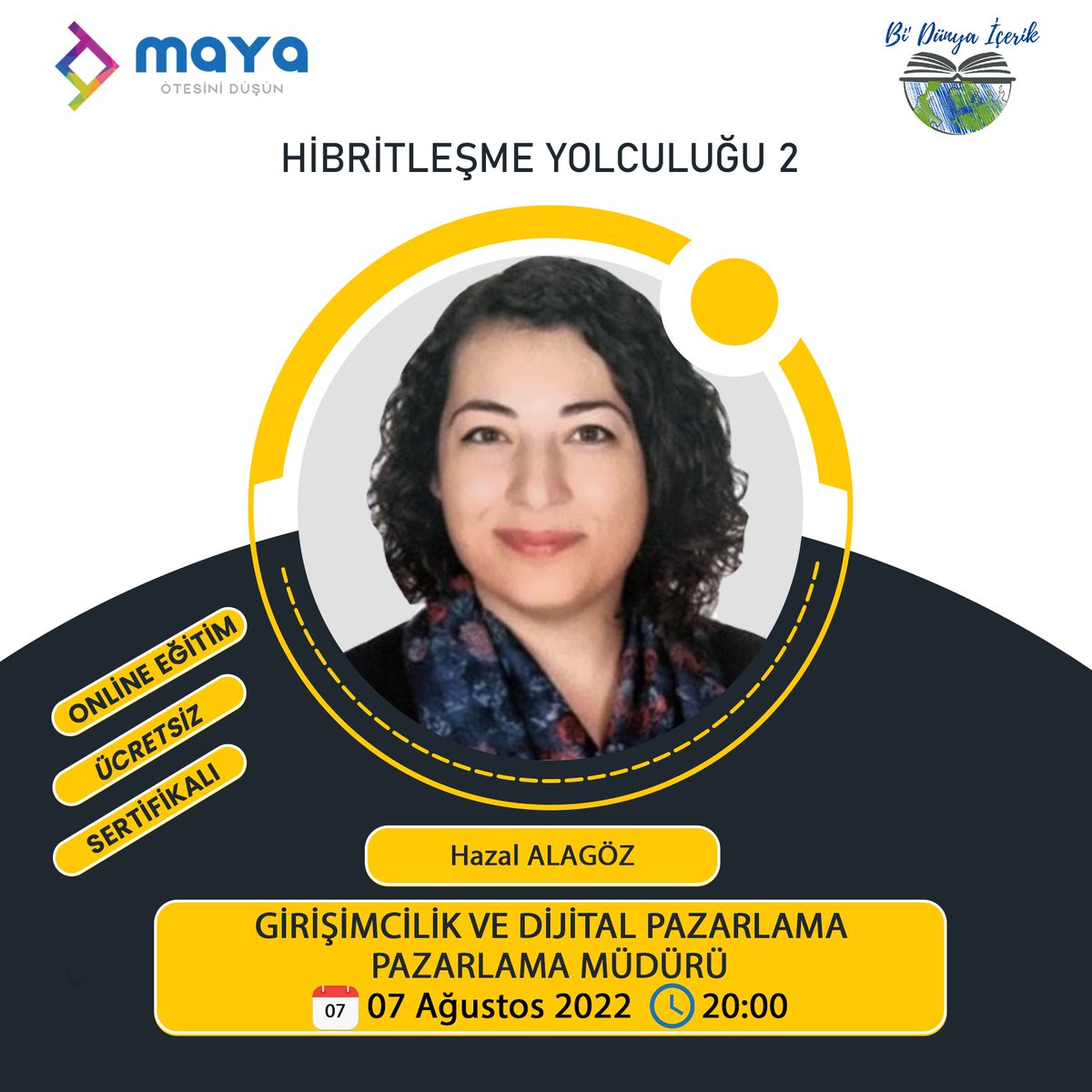 📢 Maya Fikir Kulübü ve Bi' Dünya İçerik ile Hibritleşme Yolculuğu 2 Eğitim kampımız başlıyooooor  😊🎉

İkinci eğitimimiz #girişimcilik ve #dijitalpazarlama 

Hazal Alagöz

📌 Kayıt için; bit.ly/3SdX8ib

#bidünyaiçerik #ötesinidüşün #ücretsizeğitim #hibritleşmeyolculuğu