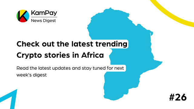 Another two weeks have passed since we last updated our public with fresh news from the African crypto ecosystem, and it is time for a new round of information.

Read some of the highlights we curated for you here 👉 bit.ly/3oYOkiQ