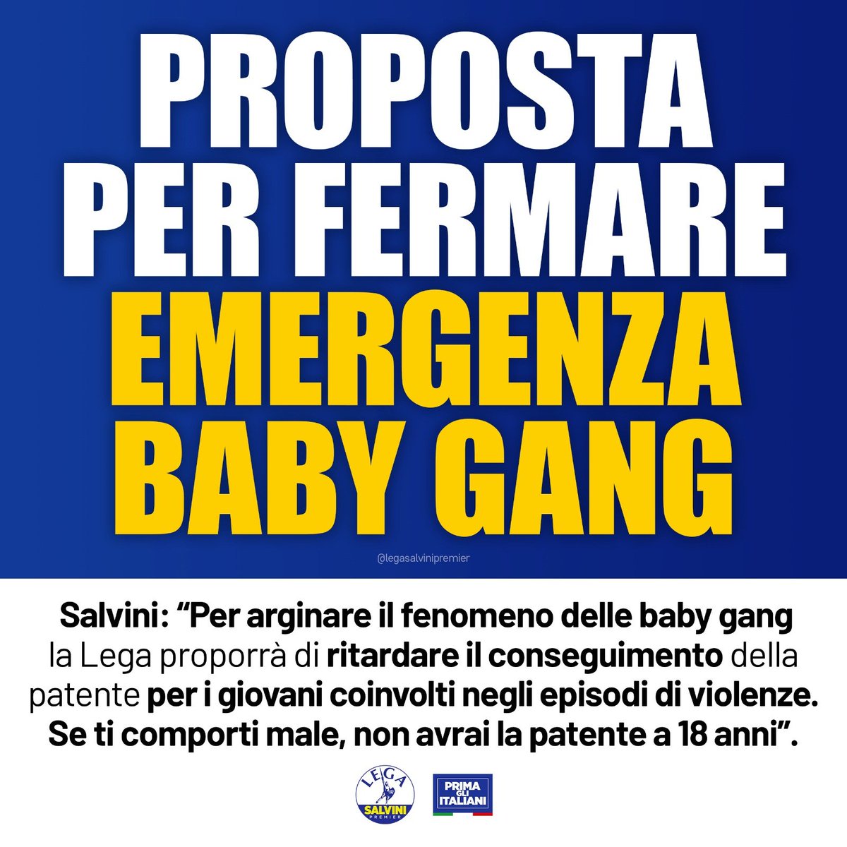 matteosalvinimi's tweet photo. 🔴 PROPOSTA DELLA LEGA PER FERMARE L'EMERGENZA BABY GANG 

Per arginare il fenomeno delle baby gang proporremo di ritardare il conseguimento patente per ragazzi e ragazze coinvolti negli episodi di violenze. Se ti comporti male, non avrai la patente a 18 anni. Che ne pensate? https://t.co/PVnc78Xf05