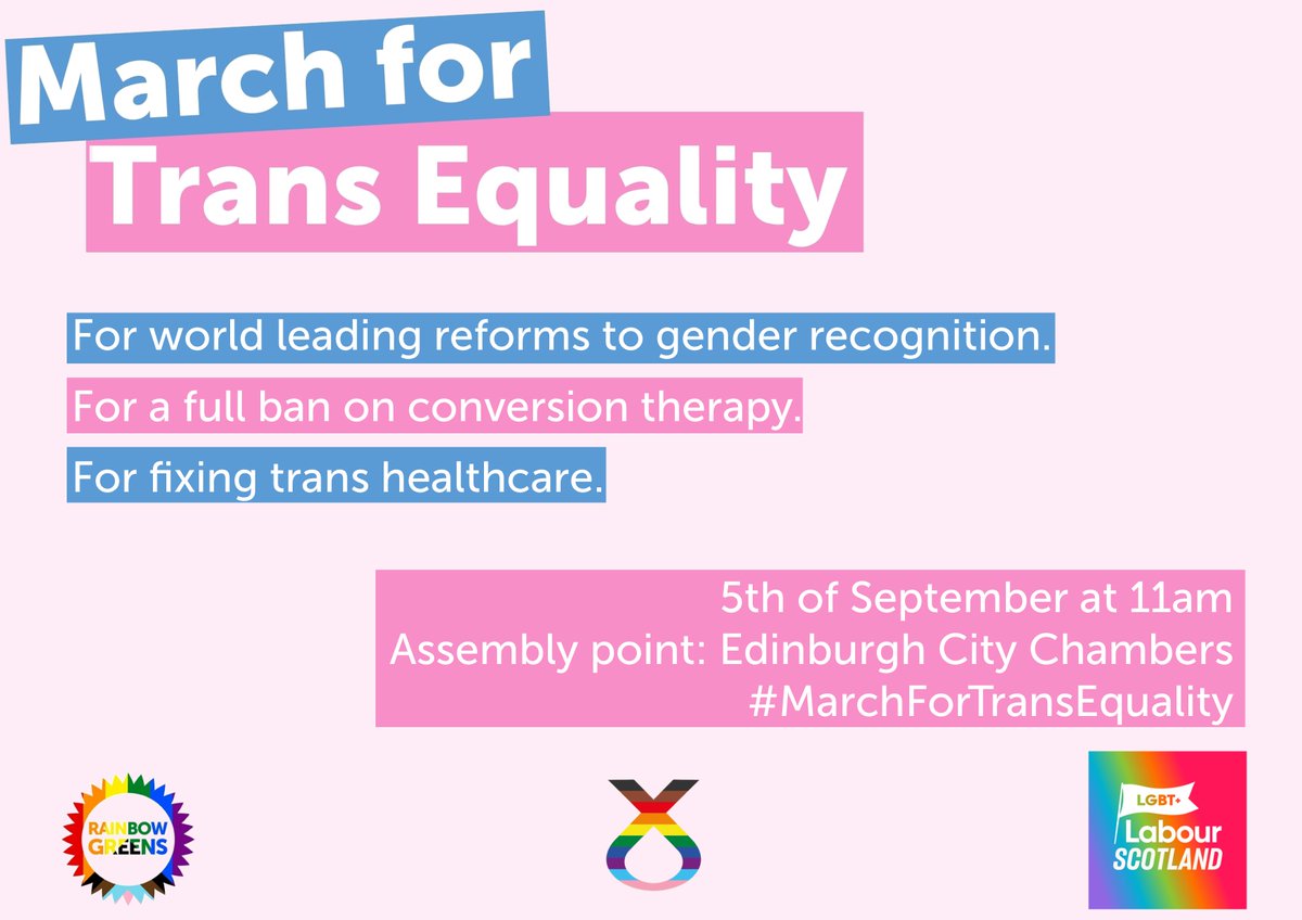 At 11am on September 5th, the day the Scottish Parliament opens, we hope you’ll join the Rainbow Greens, <a href="/OutForIndy/">Out for Independence</a> &amp; <a href="/LGBTLabScot/">LGBT+ Labour Scotland</a> to #MarchForTransEquality for world leading reforms to gender recognition bill, for a full ban on conversion therapy and to fix trans healthcare.