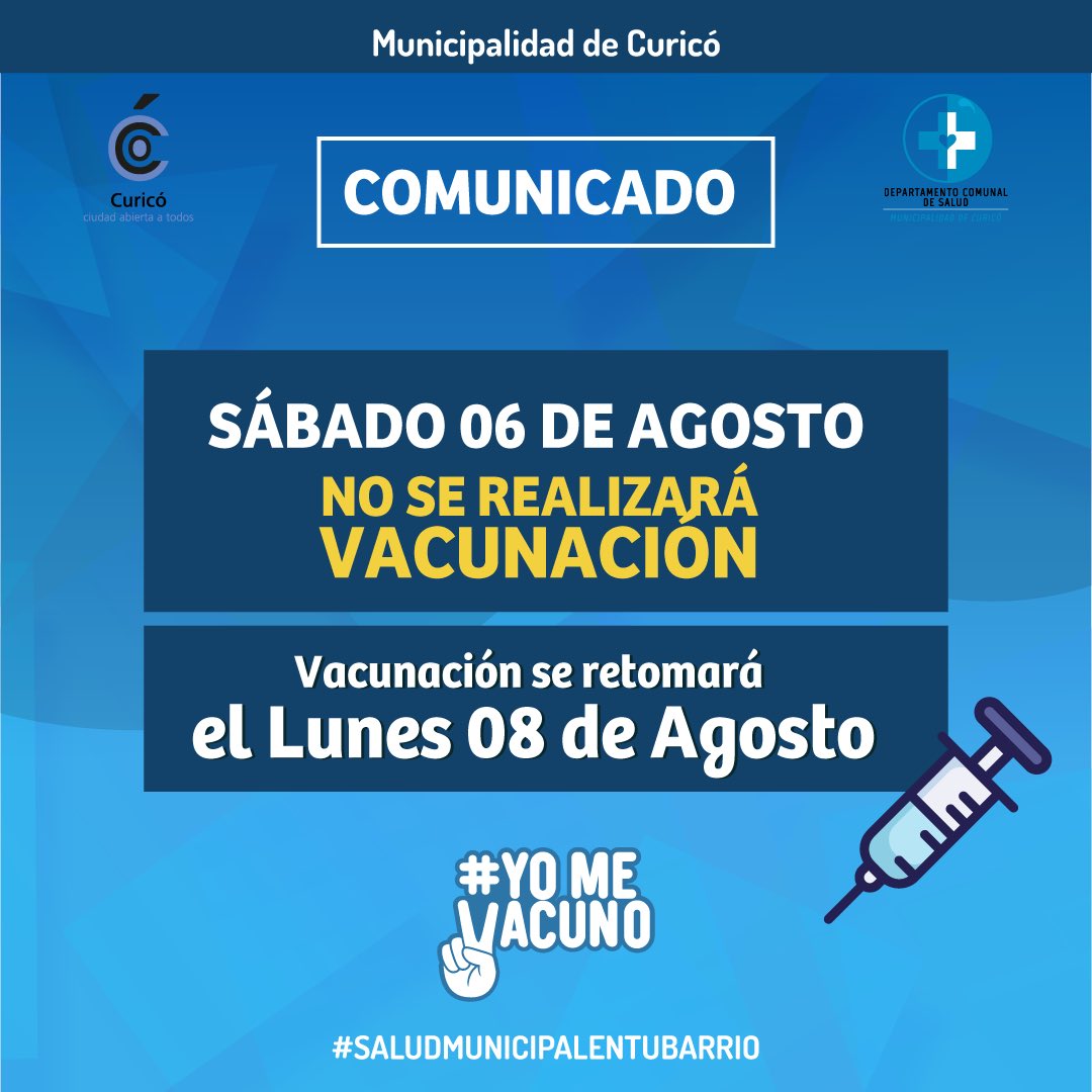 [VACUNACIÓN]
La vacunación se realizará hasta hoy en Curicó. El proceso se retomará el lunes 08 de agosto. 

¡Vacúnate a tiempo!

#Curicó