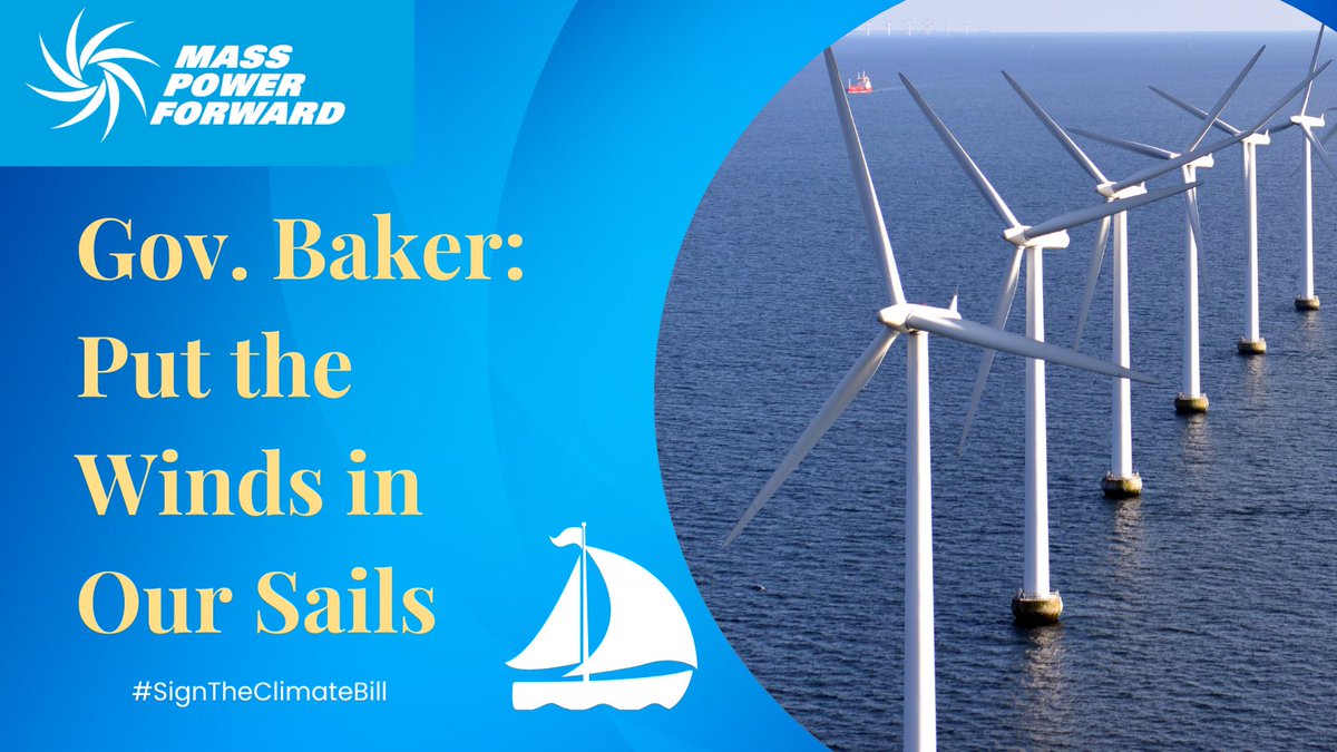 MAPowerForward's tweet photo. Put the wind in our sails, @MassGovernor, and make Massachusetts a leader in #OffShoreWind. Sign the #MAClimateBill today!
#mapoli #OffShoreWind #MA11thHour #CliimateAction https://t.co/qT2zJNrmzd
