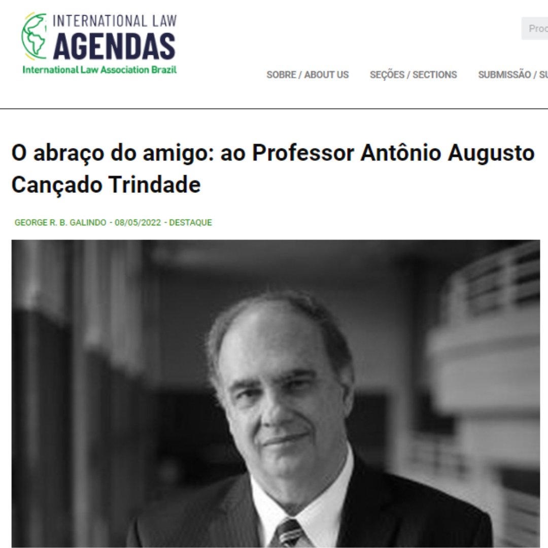 O professor George Rodrigo Bandeira Galindo, da Universidade de Brasília, rememora o professor Antônio Augusto Cançado Trindade (1947-2022) em texto de profunda sensibilidade e aguda leitura da dimensão humana do Professor.
O texto pode ser lido em: ila-brasil.org.br/blog/