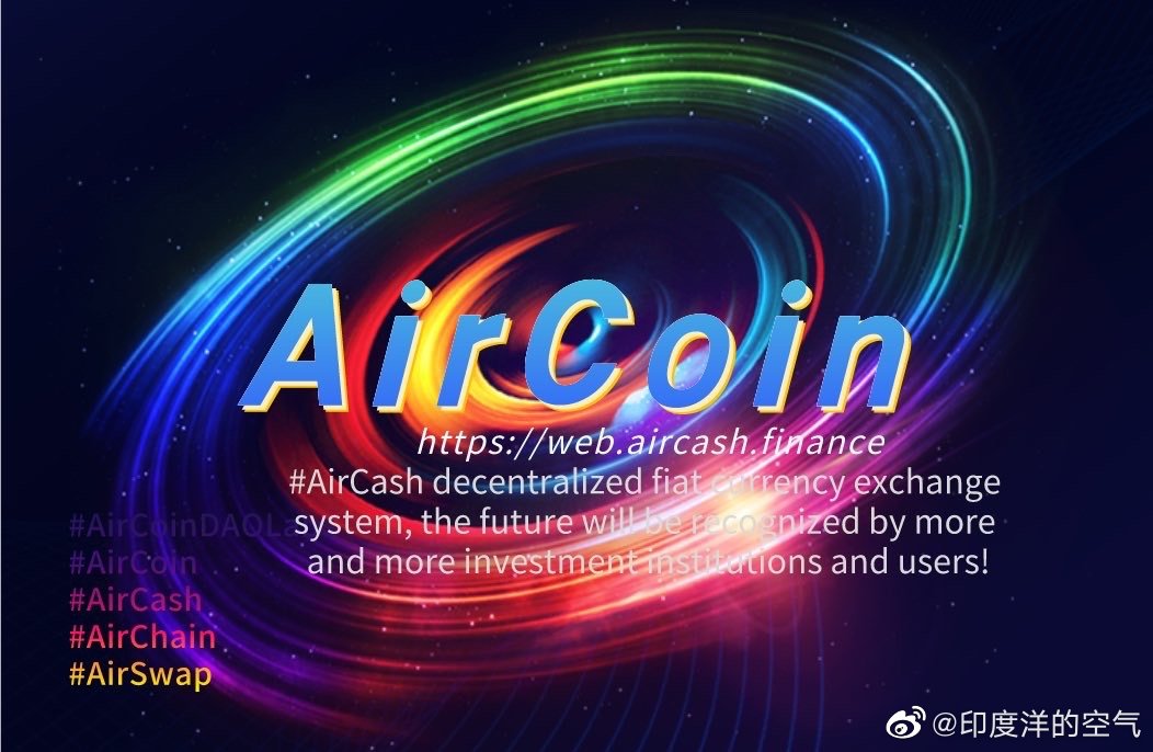 ZZJ0206's tweet photo. #AirCoindaolabs will become the king of ecological applications, form mainstream currencies and public chains, and make our business more brilliant

Contract abbress #Bsc
0xd8a2ae43fd061d24acd538e3866ffc2c05151b53

#AirCoinDAOLabs 
#AirCoin
 #AirChas 
#AirCoinreal 
#BTC #ETH https://t.co/yH5BVpinmg