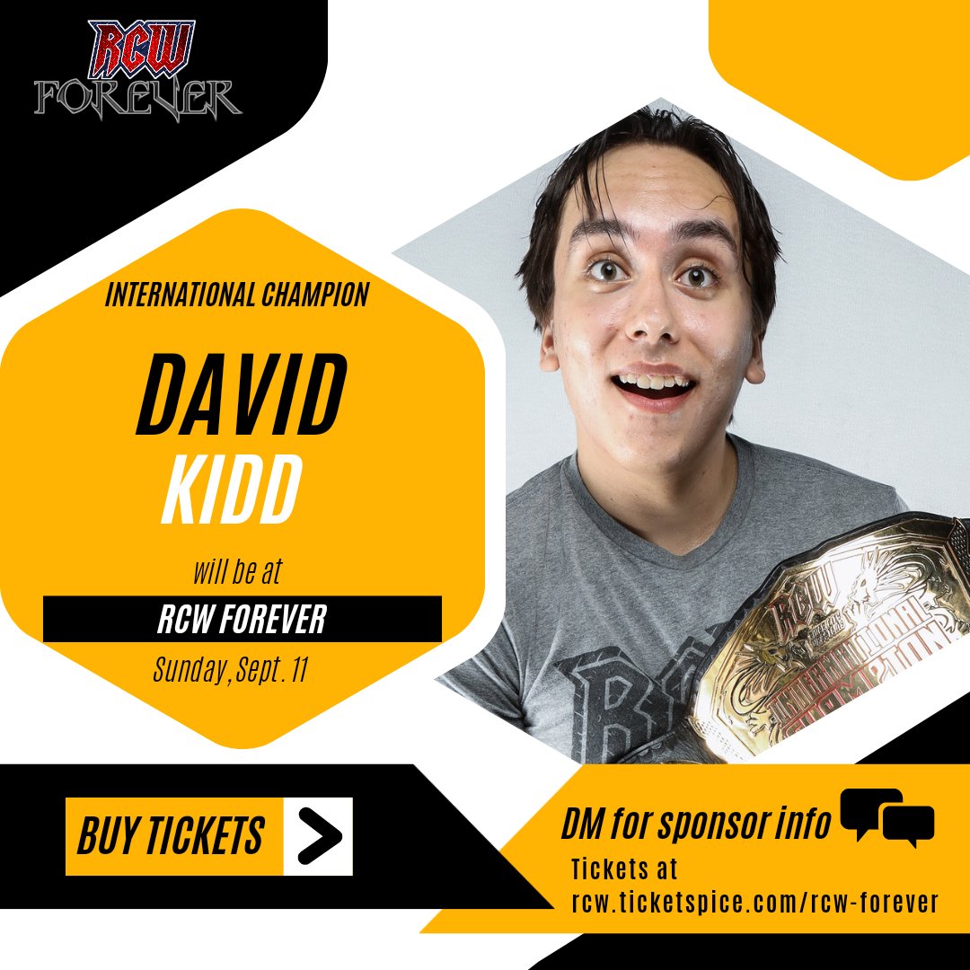 RCW International Champion @David_Kidd_ is RCW: Forever! Buy Sept 11 tickets now at rcw.ticketspice.com/rcw-forever Kidd is available for sponsorship! DM me NOW to get started!